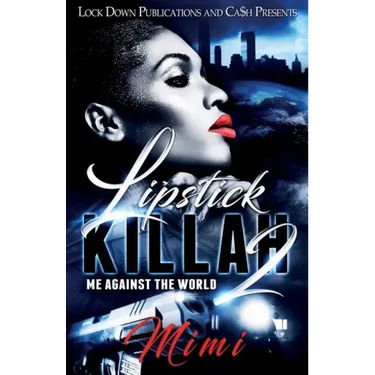 Lipstick Killah 2: Me Against the World