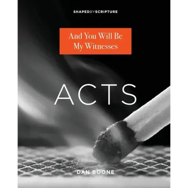 Acts: And You Will Be My Witnesses
