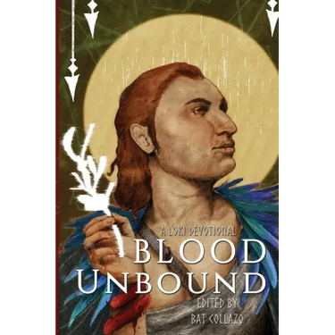 Blood Unbound: A Loki Devotional