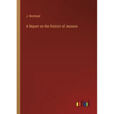 A Report on the District of Jessore