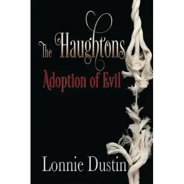 The Haughtons Adoption of Evil: Adoption of Evil