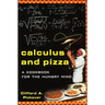 Calculus and Pizza: A Cookbook for the Hungry Mind