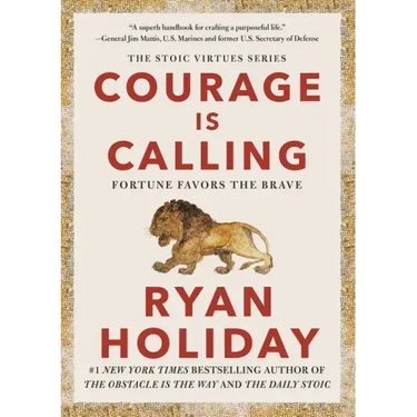 Courage Is Calling: Fortune Favors the Brave