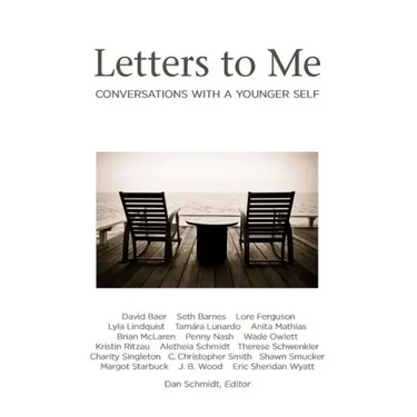 Letters to Me: Conversations with a Younger Self