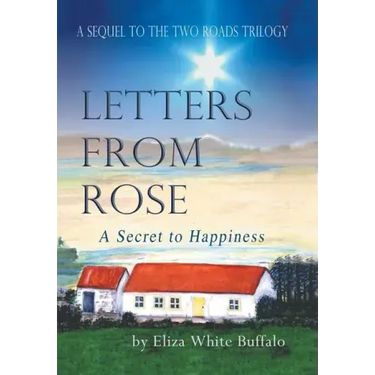Letters From Rose: A Secret to Happiness