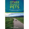 Other People's Pets: Critters, Careers, and Capitalism in Yellowstone Country