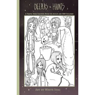 Creepers and Haunts a Travel Sized Coloring Book for Adults and Odd Children: Ghosts, Vampires, Zombies, Witches, Coffee and Cats and Other Spooky Stu