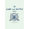 In Camp and Battle with the Washington Artillery of New Orleans: A Narrative of Events During the Late Civil War from Bull Run to Appomattox and Spani