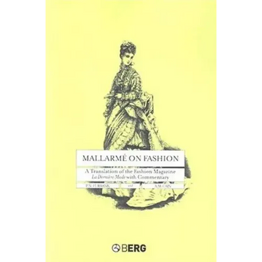 Mallarme on Fashion: A Translation of the Fashion Magazine La Derniere Mode, with Commentary