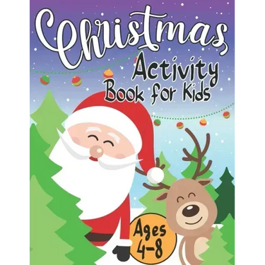 Christmas Activity Book for Kids Ages 4-8: Creative Holiday with Puzzles, Mazes, Color by numbers, Dot to Dot, Shapes, Numbers, Letters Tracing, Spot