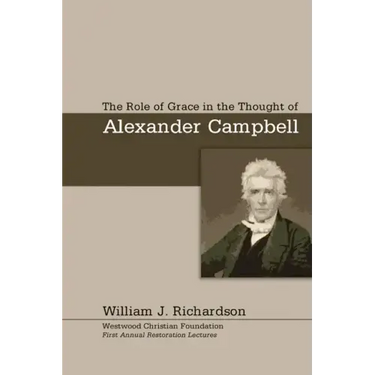 The Role of Grace In the Thought of Alexander Campbell