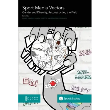 Sport Media Vectors: Gender and Diversity, Reconstructing the Field