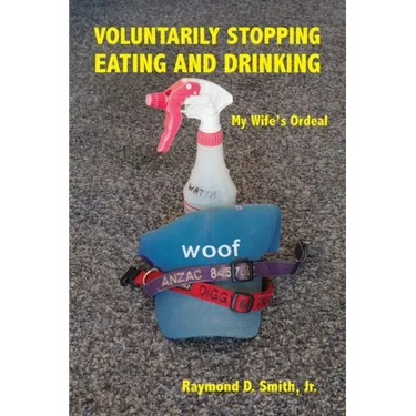Voluntarily Stopping Eating and Drinking: My Wife's Ordeal