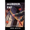 Murder, Eh?: A Belle Palmer Mystery