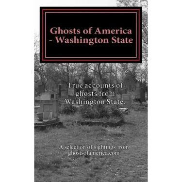 Ghosts of America - Washington State