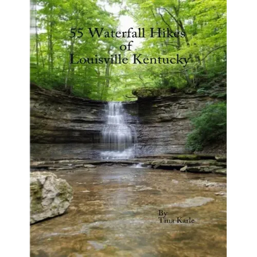 55 Waterfall Hikes of Louisville Kentucky