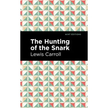 The Hunting of the Snark: An Agony in Eight Fits