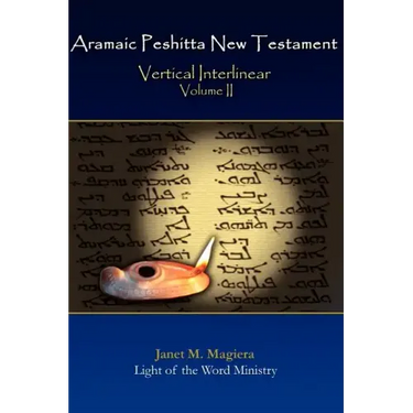 Aramaic Peshitta New Testament Vertical Interlinear Volume II