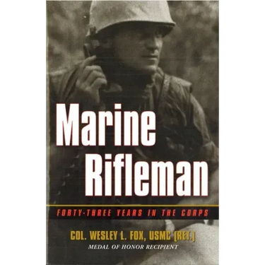 Marine Rifleman: Forty-Three Years in the Corps