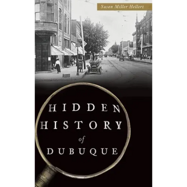 Hidden History of Dubuque