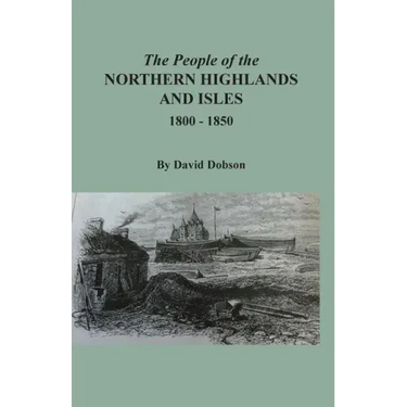 The People of the Northern Highlands and Isles, 1800-1850