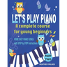 Let's Play Piano: A complete course for young beginners: Part Two