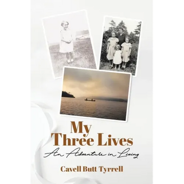 My Three Lives: An Adventure in Living