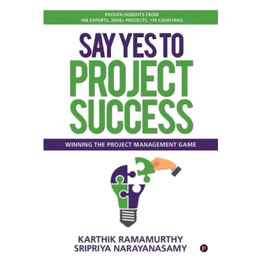 Say Yes to Project Success: Winning the Project Management Game