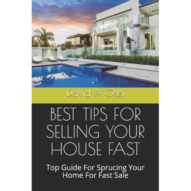 Best Tips for Selling Your House Fast: Top Guide For Sprucing Your Home For Fast Sale