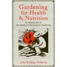Gardening for Health and Nutrition: An Introduction to the Method of Biodynamic Gardening