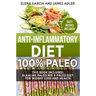 Anti-Inflammatory Diet: 100% Paleo: Alkaline Paleo Mix & Paleo Diet for Weight Loss and Health