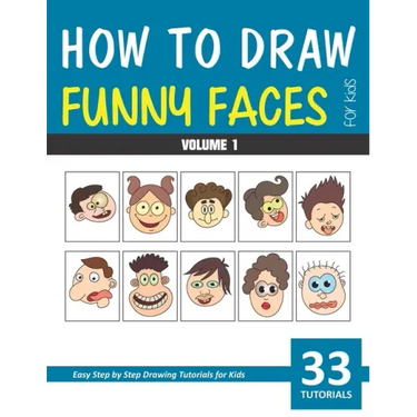 How to Draw Funny Faces for Kids - Volume 1
