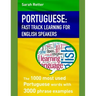 Portuguese: FAST TRACK LEARNING FOR ENGLISH SPEAKERS: The 1000 most used Portuguese words with 3.000 phrase examples. If you speak
