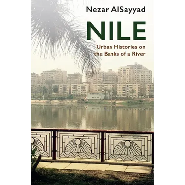 Nile: Urban Histories on the Banks of a River