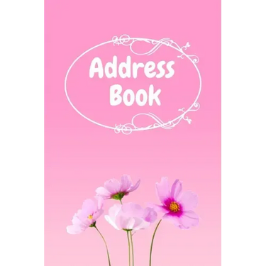 Address Book: : Pink Flower Notebook Perfect for Keeping Track of Addresses, Email, Mobile, Work & Home Phone Numbers