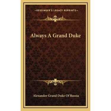Always A Grand Duke