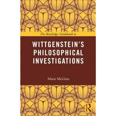 The Routledge Guidebook to Wittgenstein's Philosophical Investigations