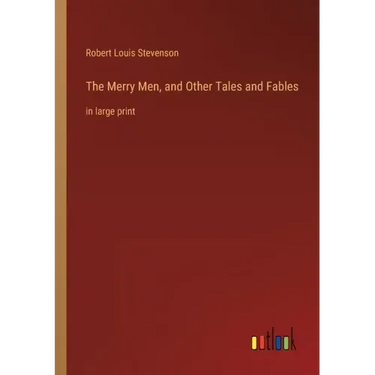 The Merry Men, and Other Tales and Fables: in large print