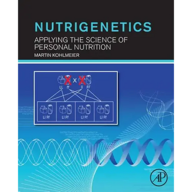 Nutrigenetics: Applying the Science of Personal Nutrition