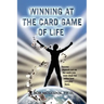 Winning at the Card Game of Life