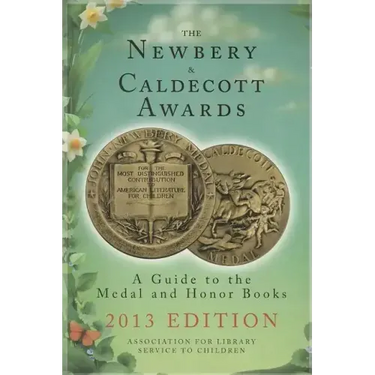 The Newbery & Caldecott Awards: A Guide to the Medal and Honor Books