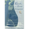 Keys to the Divine Kingdom