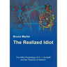 The Realized Idiot: The Artful Psychology of G. I. Gurdjieff and the "Science of Idiotism"