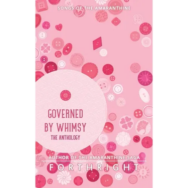 Governed by Whimsy: The Anthology
