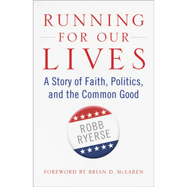 Running for Our Lives: A Story of Faith, Politics, and the Common Good