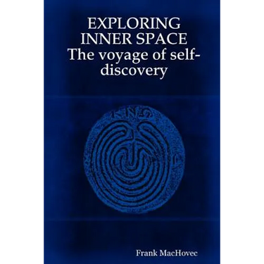EXPLORING INNER SPACE The voyage of self-discovery