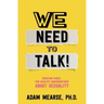 We Need to Talk: Creating Space for Healthy Conversations about Sexuality