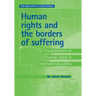 Human Rights and the Borders of Suffering: The Promotion of Human Rights in International Politics