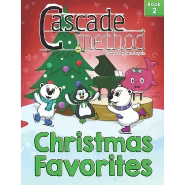 Cascade Method Christmas Favorites Book 2 by Tara Boykin: Top Favorite Christmas Songs for Beginner Pianists Using White Keys on Piano Teach Yourself