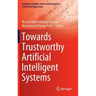 Towards Trustworthy Artificial Intelligent Systems